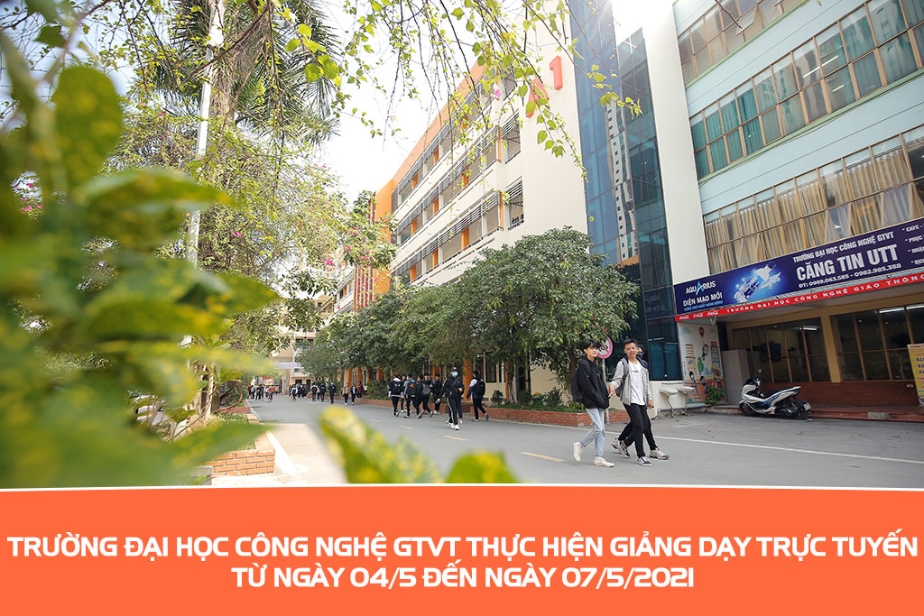 Thông báo triển khai kế hoạch giảng dạy và học tập trực tuyến trong thời gian phòng chống dịch Covid-19 (từ 4/5/2021 đến hết ngày 07/5/2021)