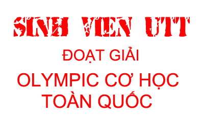 Sinh viên trường Đại học Công nghệ GTVT thêm một vụ mùa thắng lợi trong kỳ thi Olympic Cơ học toàn quốc lần thứ 28 - 2016