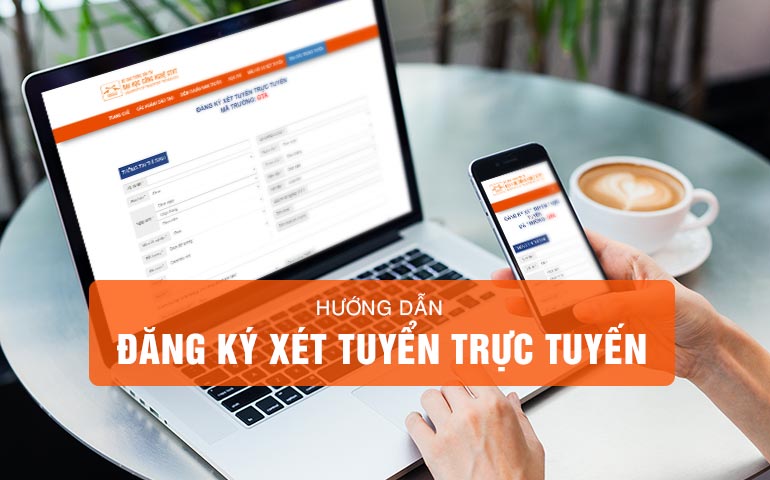 Hướng dẫn đăng ký xét tuyển trực tuyến vào Trường Đại học Công nghệ GTVT