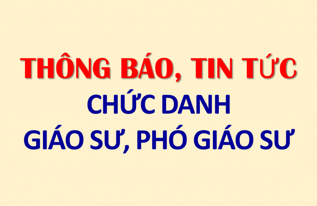 Kết quả xét bổ nhiệm chức danh giáo sư, phó giáo sư năm 2019